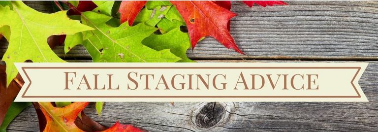 Fall Staging Advice